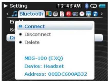 Setting T 2:45 AM Bluetooth Connect • Disconnect • Delete MBS-100 (EXQ) Device: Headset Address: 008DC600AB32