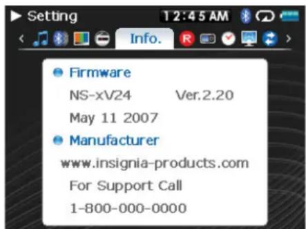 Setting 12:45 AM Info. Firmware NS-xV24 Ver.2.20 May 11 2007 Manufacturer www.insignia-products.com For Support Call 1-800-000-0000