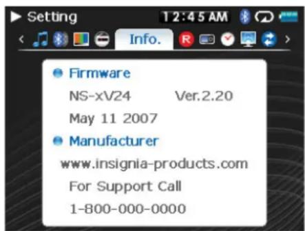 Setting 12:45 AM Info. Firmware NS-xV24 Ver.2.20 May 11 2007 Manufacturer www.insignia-products.com For Support Call 1-800-000-0000