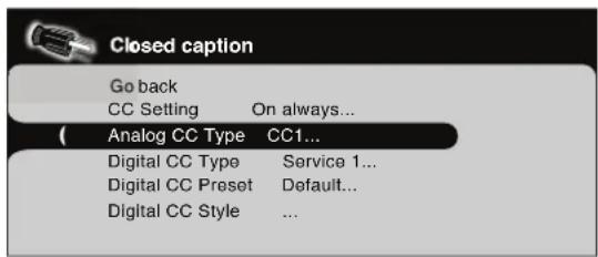 Closed caption Go back CC Setting On always... ( Analog CC Type CC1... Digital CC Type Service 1... Digital CC Preset Default... Digital CC Style ...