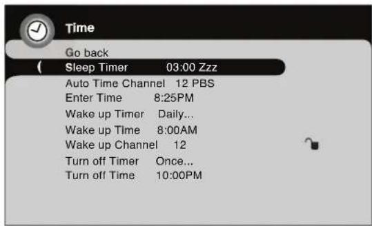 Time Go back Sleep Timer 03:00 Zzz Auto Time Channel 12 PBS Enter Time 8:25PM Wake up Timer Daily... Wake up Time 8:00AM Wake up Channel 12 Turn off Timer Once... Turn off Time 10:00PM