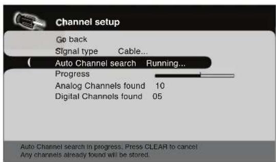 Channel setup Go back Signal type Cable... (Auto Channel search Running... Progress Analog Channels found 10 Digital Channels found 05 Auto Channel search in progress. Press CLEAR to cancel Any channels already found will be stored.