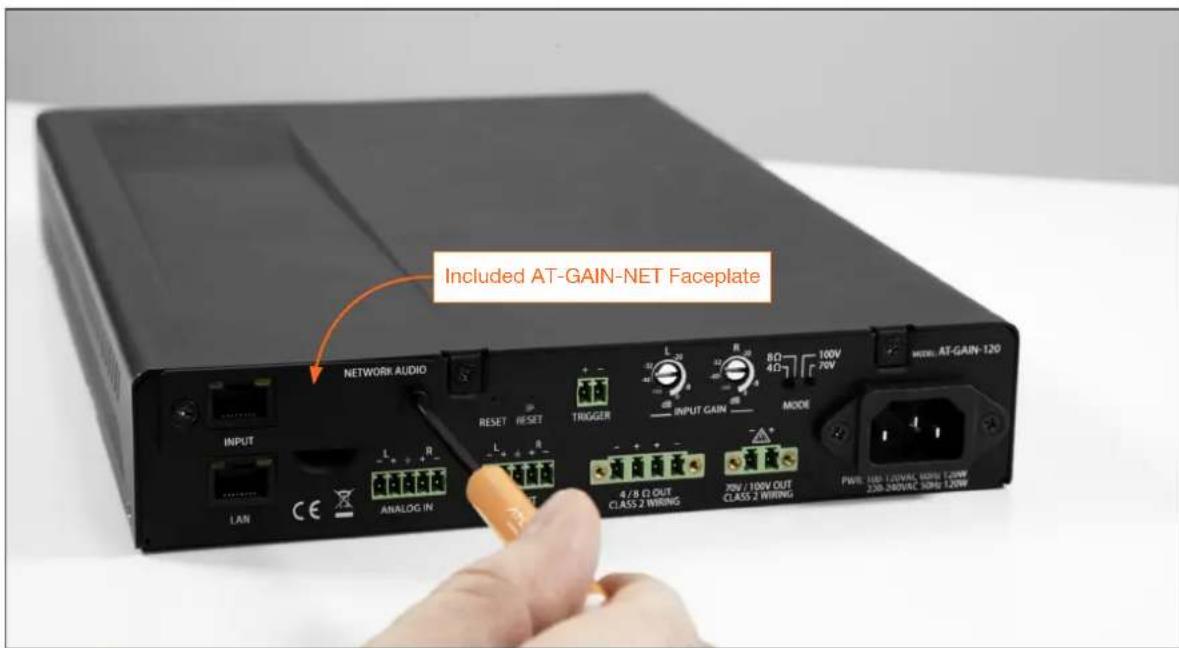 Included AT-GAIN-NET Faceplate NETWORK AUDIO INPUT L ANALOG IN RESET RESET TRIGGER INPUT GAIN MODE 8Ω 4Ω 100V 70V WED: AT-GAIN-120 LAN CE L R L R 4/8 Ω OUT CLASS 2 WIRING 70V / 100V OUT CLASS 2 WIRING PWM: 100 V-1.0VAC, 50Hz 1.0W 226-240VAC 30Hz 1.2W