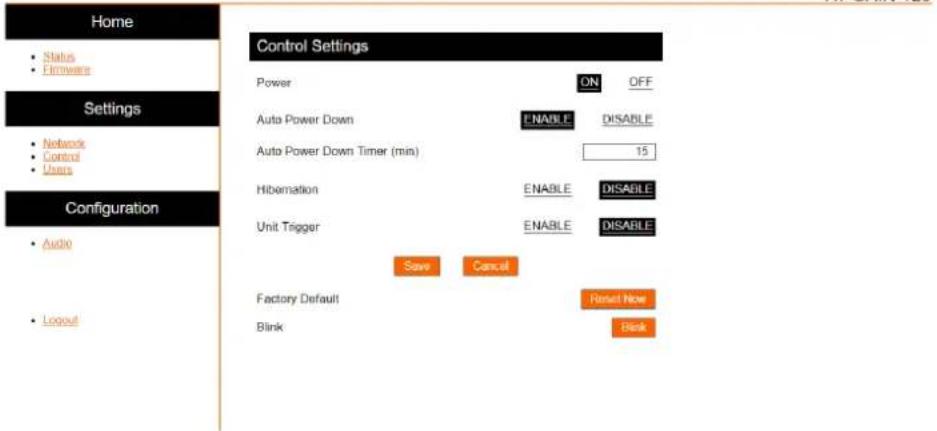 Home • Status • Etermware Settings • Networks • Control • Users Configuration • Audio • Logout Control Settings Power ON OFF Auto Power Down ENABLE DISABLE Auto Power Down Timer (min) 15 Hibernation ENABLE DISABLE Unit Trigger ENABLE DISABLE Save Cancel Factory Default Reset Now Blink Blank