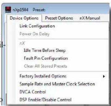 nXp1504 Preset: Device Options Preset Options nX Manual Link Configuration Power On Delay nX Idle Time Before Sleep Fault Pin Configuration Clear All Stored Presets Factory Installed Options Sample Rate and Master Clock Selection DVCA Control DSP Enable/Disable Control