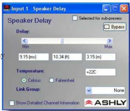Input 1 Speaker Delay Selected for sub-presets Speaker Delay Delay: Min Max 9.15 (ms) 10.34 (ft) 3.15 (m) Temperature: +22C Celsius Fahrenheit Link Group: None Show Detailed Channel Information ASHLY
