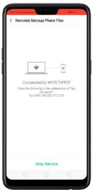 Remote Manage Phone Files Connected to Wi-Fi"OPPO" Enter the following in the address bar of "My Computer" ftp://190.168.258.171.2121 Stop Service