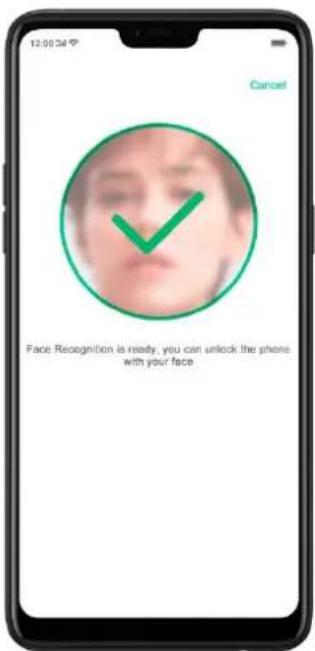 12:00:54 Cancel Face Recognition is ready, you can unlock the phone with your face