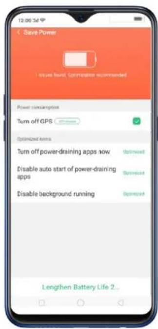 12:00:54 Save Power I needed found. Optimistic recommended Power consumption Turn off GPS Optimized Items Turn off power-draining apps now Optimized Disable auto start of power-draining apps Optimized Disable background running Optimized Lengthen Battery Life 2...