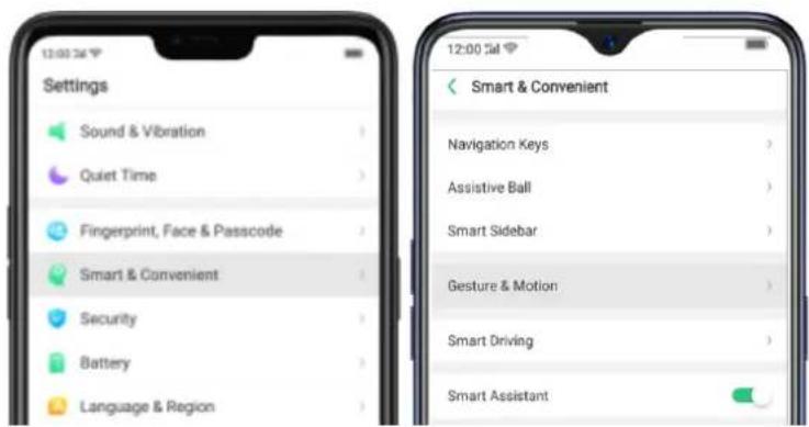 Settings Sound & Vibration Quiet Time Fingerprint, Face & Passcode Smart & Convenient Security Battery Language & Region 12:00:54 Smart & Convenient Navigation Keys Assistive Ball Smart Sidebar Gesture & Motion Smart Driving Smart Assistant