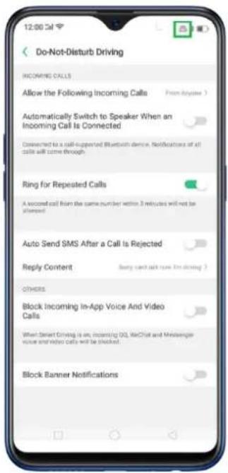 12:00 Call Do-Not-Disturb Driving INCOMING CALLS Allow the Following Incoming Calls From Anyone > Automatically Switch to Speaker When an Incoming Call Is Connected Connected to a self-supported Bluetooth device. Notifications of all calls will come through. Ring for Repeated Calls A second call from the same number within 3 minutes will not be allowed. Auto Send SMS After a Call Is Rejected Reply Content Sorry each click now I'm driving ? OTHERS Block Incoming In-App Voice And Video Calls When Select Driving is on, incoming DOI, WeChat and Messenger voice and video calls will be blocked. Block Banner Notifications