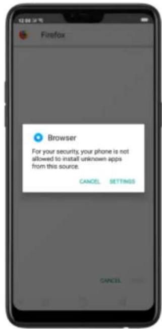 Firefox Browser For your security, your phone is not allowed to install unknown apps from this source. CANCEL SETTINGS CANCEL