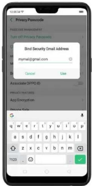 Privacy Passcode PASSCODE MANAGEMENT Turn off Privacy Passcode Bind Security Email Address mymail@gmail.com Cancel Use Associate OPPO ID Privacy Features App Encryption Private Sale q w e r t y u i o p a s d f g h j k l z x c v b n m ?123 .