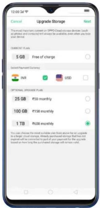 12:00:54 Cancel Upgrade Storage Next The most important convert on DPPO Cloud storage devices (such as photos and contacts) will always be available, even when you have your device. CURRENT PLAN 5 GB Free of charge Select Payment Currency INR USD OPTIONAL UPGRADE PLAN 25 GB ₱50 monthly 100 GB ₱150 monthly 1 TB ₱600 monthly You can choose the most suitable plan from above for an upgrade to a larger cloud storage. Already purchased storage shall not expired will be connected to part of your payment for the upgrade based on how long the purchased storage will remain valid.