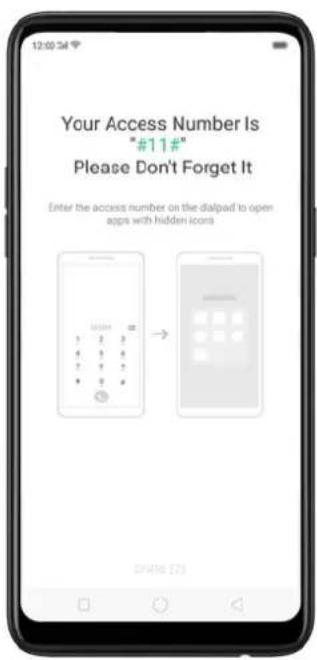 Your Access Number Is "#11#" Please Don't Forget It Enter the access number on the dialpad to open apps with hidden icons