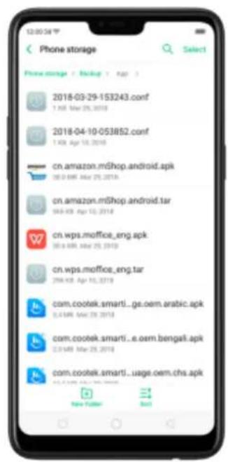 Phone storage Select Phone storage - backup - app 2018-03-29-153243.conf 1 July 25, 2018 2018-04-10-053852.conf 1 July 16, 2018 cn.amazon.mShop.android.apk 08.0.0004 May 25, 2018 cn.amazon.mShop.android.tar 09.0.0004 Apr 10, 2018 cn.wps.moffice_eng.apk 08.0.0004 May 25, 2018 cn.wps.moffice_eng.tar 29.0.0004 Apr 10, 2018 com.cootek.smarti...ge.oem.arabic.apk 02.14M Mar 29, 2018 com.cootek.smarti...e.oem.bengali.apk 02.14M Mar 29, 2018 com.cootek.smarti...uage.oem.chs.apk