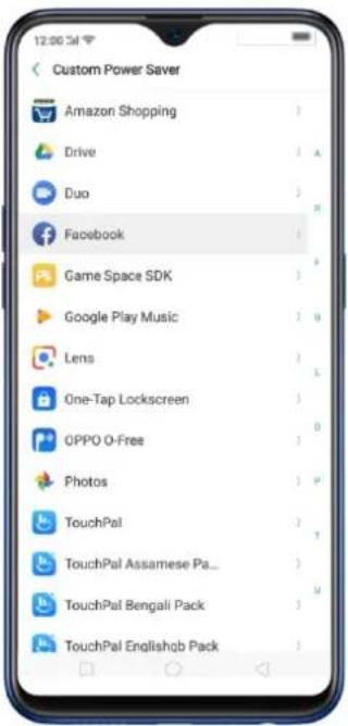 12:00:54 Custom Power Saver Amazon Shopping Drive Duo Facebook Game Space SDK Google Play Music Lens One-Tap Lockscreen OPPO O-Free Photos TouchPal TouchPal Assamese Pa_ TouchPal Bengali Pack TouchPal Englishbob Pack