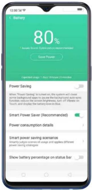 12:00:54 Battery 80% 1 August Sound Optimization recommended Save Power Expected usage: 1 less 10 August 25 minutes Power Saving When "Power Saving" is turned on, the system will close some background apps to pause the background auto-sync. function, reduce the screen brightness, turn off Vibrate on Touch, and display the battery icon in blue. Smart Power Saver (Recommended) Power consumption details Smart power saving scenarios Smartly judge scenes of usage and applies different power saving strategies Show battery percentage on status bar