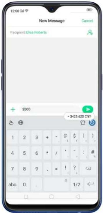 New Message Cancel Recipient: Elisa Roberts +$500 = 3425.625 CNY 1 2 3 + - @ $ ( ) 4 5 6 * / ' " : # 7 8 9 , = ! ? abc 0 . 0 1/2