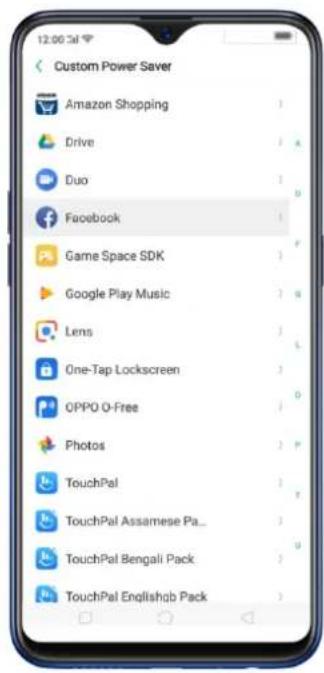 12:00:34 Custom Power Saver Amazon Shopping Drive Duo Facebook Game Space SDK Google Play Music Lens One-Tap Lockscreen OPPO O-Free Photos TouchPal TouchPal Assamese Pa... TouchPal Bengali Pack TouchPal Englishqb Pack