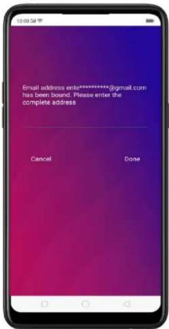 Email address ente***************@gmail.com has been bound. Please enter the complete address Cancel Done