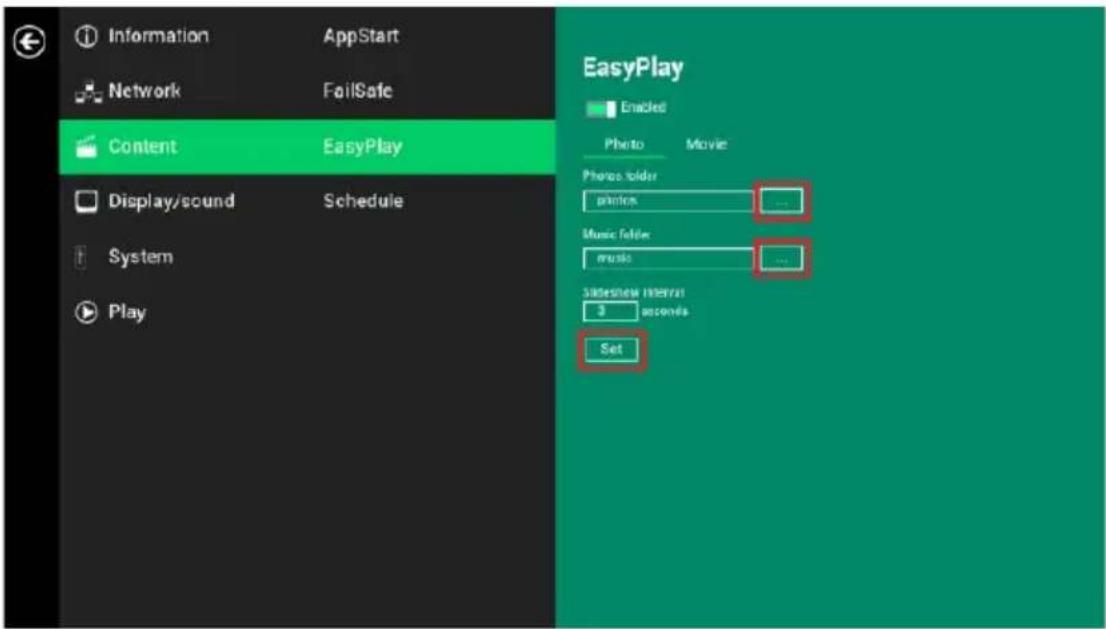 Information AppStart Network FailSafe Content EasyPlay Display/sound Schedule System Play EasyPlay Enacted Photo Movie Photo folder photos ... Music folder music ... Slidershow Interval 3 seconds Set