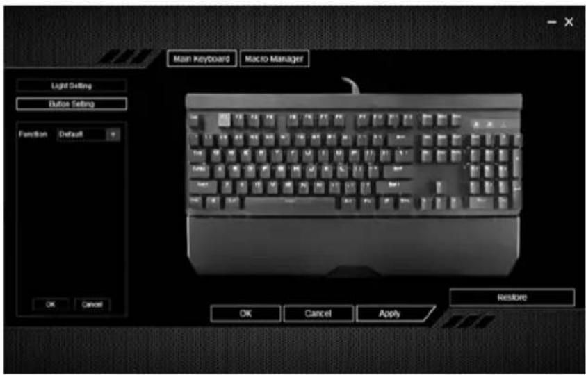 Main Keyboard Macro Manager Light Setting Button Setting Function Default OK Cancel Restore OK Cancel Apply
