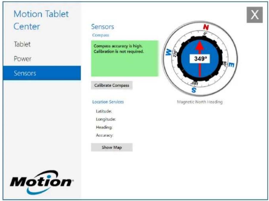 Motion Tablet Center Tablet Power Sensors Sensors Compass: Compass accuracy is high. Calibration is not required. Calibrate Compass Location Services Latitude: Longitude: Heading: Accuracy: Show Map Magnetic North Heading 349° N 0° W 270° 106° -021° S Motion®