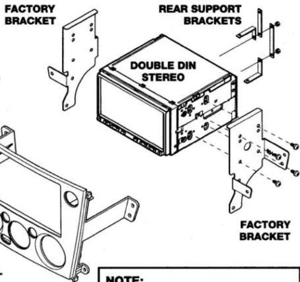 FACTORY BRACKET REAR SUPPORT BRACKETS DOUBLE DIN STEREO FACTORY BRACKET NOTE: