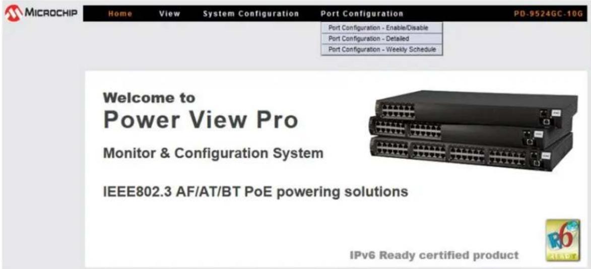 MICROCHIP Home View System Configuration Port Configuration PD-9524GC-10G Port Configuration - Enable/Disable Port Configuration - Detailed Port Configuration - Weekly Schedule Welcome to Power View Pro Monitor & Configuration System IEEE802.3 AF/AT/BT PoE powering solutions IPv6 Ready certified product