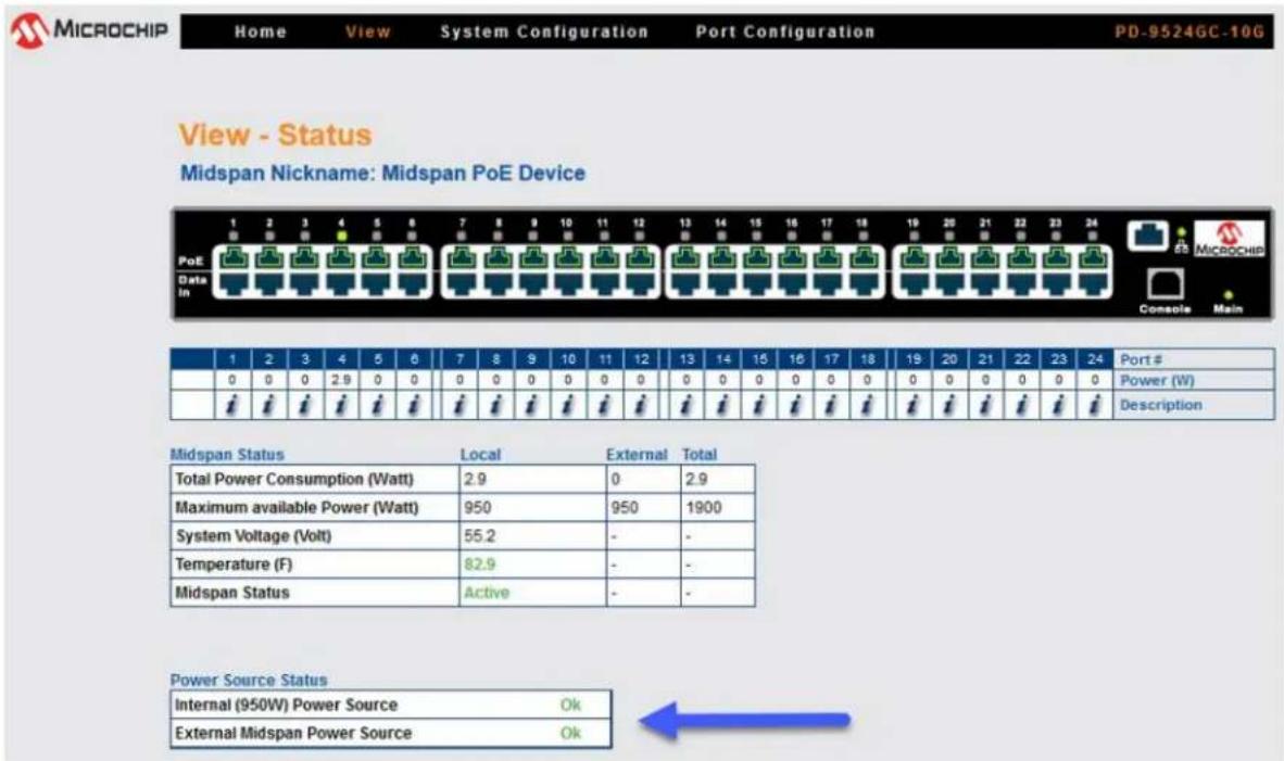 MICROCHIP Home View System Configuration Port Configuration PD-9524GC-10G View - Status Midspan Nickname: Midspan PoE Device PoE Data In 1 2 3 4 5 6 7 8 9 10 11 12 13 14 15 16 17 18 19 20 21 22 23 24 MPCROCHIP Console Main 1 2 3 4 5 6 7 8 9 10 11 12 13 14 15 16 17 18 19 20 21 22 23 24 Port # 0 0 0 2.9 0 0 0 0 0 0 0 0 0 0 0 0 0 0 0 0 Power (W) # # # # # # # # # # # # # # # # # # # # # # # # # # # # # # # # # # # # # # # # # # # # # # # # # # # # # # # # # # # # # # # # # # # # # # # # # # # # # # # # # # # # # # # # # # # # # # # # # # # # Power (W) Description Midspan Status Local External Total Total Power Consumption (Watt) 2.9 0 2.9 Maximum available Power (Watt) 950 950 1900 System Voltage (Volt) 55.2 - - Temperature (F) 82.9 - - Midspan Status Active - - Power Source Status Internal (950W) Power Source Ok External Midspan Power Source Ok