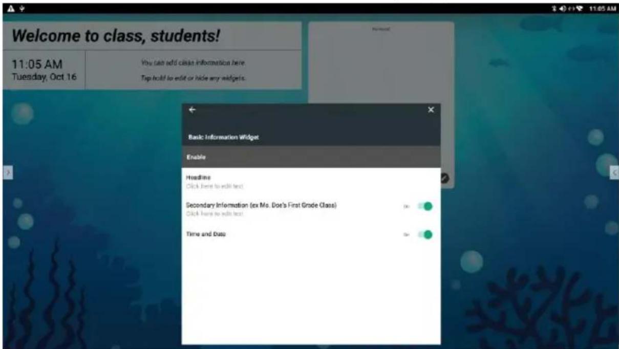 Welcome to class, students! 11:05 AM Tuesday, Oct 16 You can add class information here. Top hold to edit or hide any widgets. Basic Information Widget Enable Headline Click here to edit text Secondary Information (ex Ms. Doe's First Grade Class) Click here to edit text Time and Date