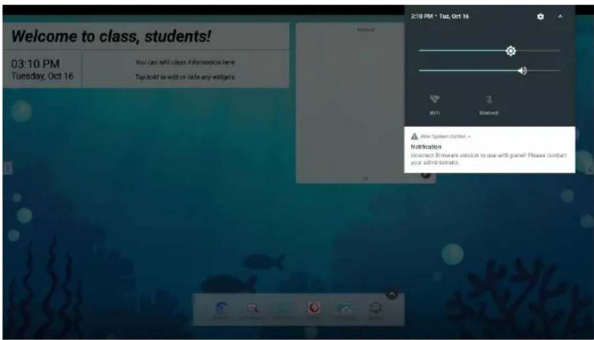 Welcome to class, students! 03:10 PM Tuesday, Oct 16 You can add class information here. Tap hold to edit or hide any widgets. 3:10 PM • Tues, Oct 16 After System Control → Notification Incorrect Software version to use with panels! Please contact your administrators.