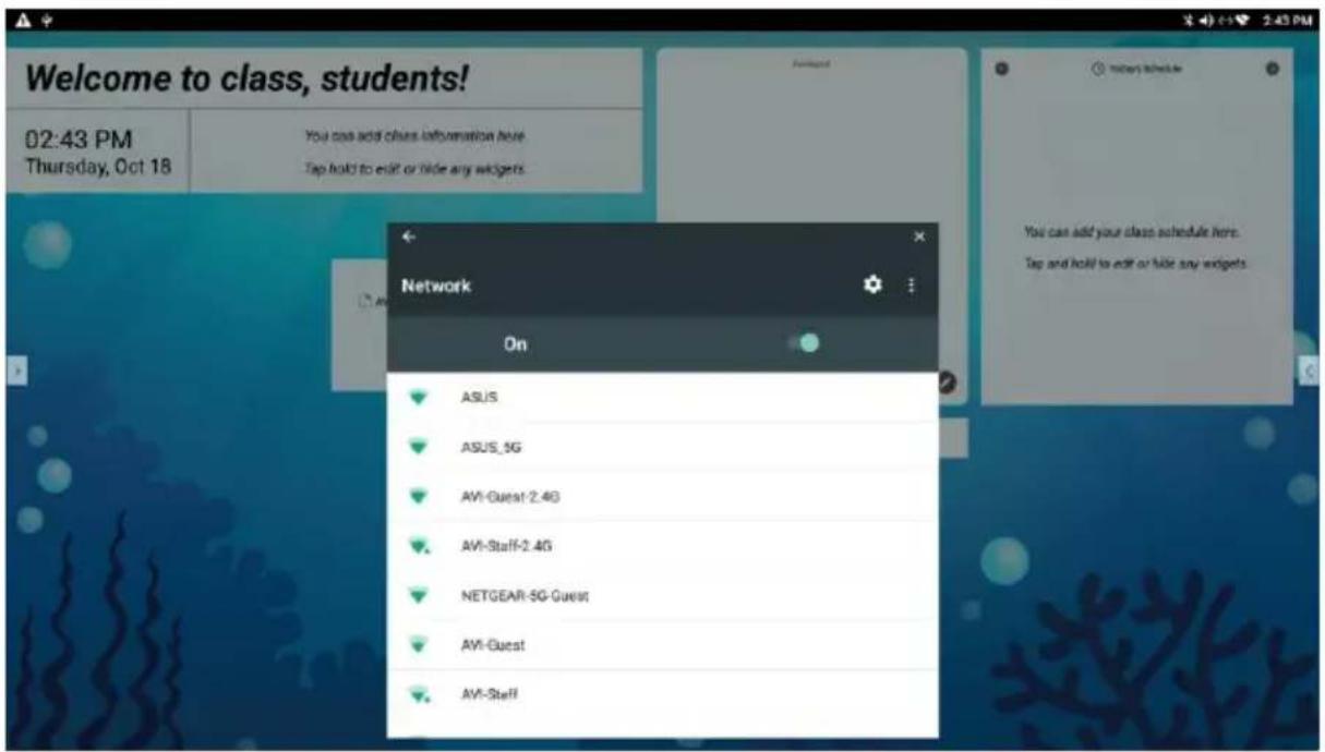 Welcome to class, students! 02:43 PM Thursday, Oct 18 You can add class information here. Tap hold to exit or hide any widgets. Network On ASUS ASUS_5G AVI-Guest-2.4G AVI-Staff-2.4G NETGEAR-5G-Guest AVI-Guest AVI-Staff