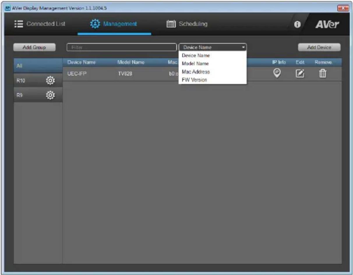 AVer Display Management Version 1.1.1004.5 Connected List Management Scheduling Add Group Filter Device Name Device Name Model Name Mac Model Name Mac Address FW Version All Device Name Model Name Mac UEC-IFP TV828 b0:c IP Info Edit Remove R10 R9