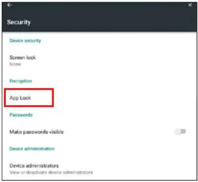 Security Device security Screen lock None Encryption App Lock Passwords Make passwords visible Device administration Device administrators View or deactivate device administrators