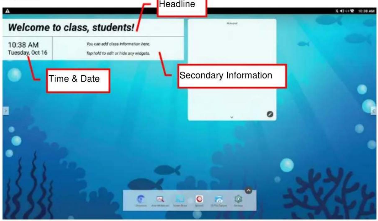 Headline Welcome to class, students! 10:38 AM Tuesday, Oct 16 You can add class information here. Tap hold to edit or hide any widgets. Time & Date Secondary Information