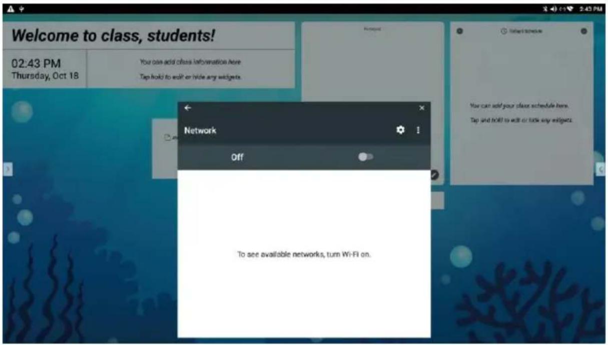 Welcome to class, students! 02:43 PM Thursday, Oct 18 You can add class information here. Tap hold to wait or hide any widgets. Network Off To see available networks, turn Wi-Fi on.