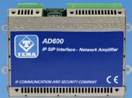 AA-6 IP COMMUNICATION MODULE AD600 IP SIP Interface - Network Amplifier TEMA IP COMMUNICATION AND SECURITY COMPANY CE