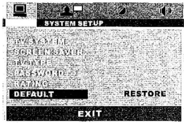 SYSTEM SETUP IN VACALL GREEN & WHITE AVEN TO LEFT WORLD AVEN TO DEFAULT RESTORE EXIT