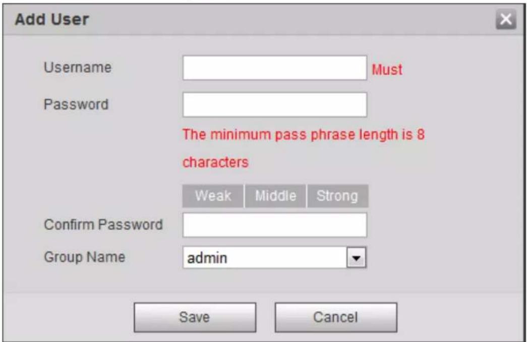 Add User Username Must Password The minimum pass phrase length is 8 characters Weak Middle Strong Confirm Password Group Name admin Save Cancel