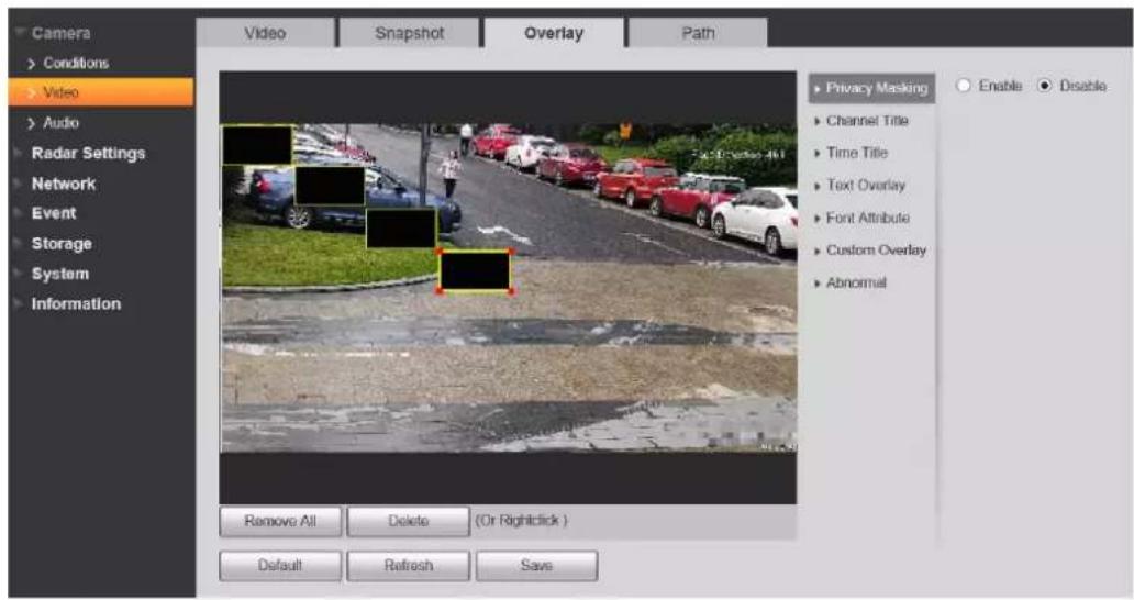 Camera > Conditions > Video > Audio > Radar Settings > Network > Event > Storage > System > Information Video Snapshot Overlay Path Privacy Masking Channel Title Time Title Text Overlay Font Attribute Custom Overlay Abnormal Remove All Delete (Or Rightclick ) Default Refresh Save Enable Disable