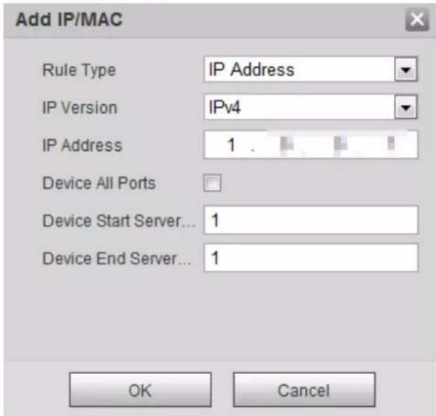 Add IP/MAC Rule Type IP Address IP Version IPv4 IP Address 1 . Device All Ports Device Start Server... 1 Device End Server... 1 OK Cancel