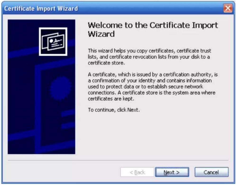 Certificate Import Wizard Welcome to the Certificate Import Wizard This wizard helps you copy certificates, certificate trust lists, and certificate revocation lists from your disk to a certificate store. A certificate, which is issued by a certification authority, is a confirmation of your identity and contains information used to protect data or to establish secure network connections. A certificate store is the system area where certificates are kept. To continue, click Next.