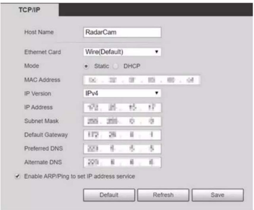 TCP/IP Host Name RadarCam Ethernet Card Wire(Default) Mode Static DHCP MAC Address IP Version IPv4 IP Address Subnet Mask Default Gateway Preferred DNS Alternate DNS Enable ARP/Ping to set IP address service Default Refresh Save