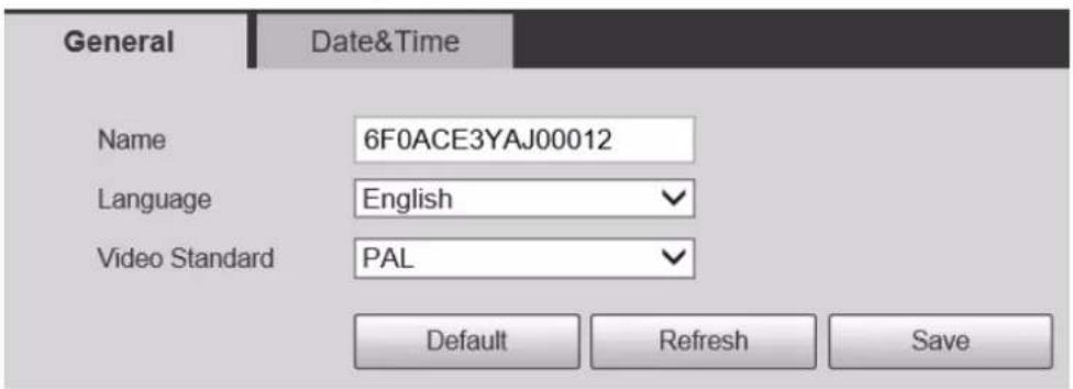 General Date&Time Name 6F0ACE3YAJ00012 Language English ✓ Video Standard PAL ✓ Default Refresh Save