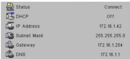 Status DHCP IP Address Subnet Mask Gateway DNS Connect Off 172.16.1.42 255.255.255.0 172.16.1.254 172.16.1.1