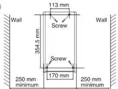 113 mm Screw Wall 354.5 mm Screw 250 mm minimum 170 mm 250 mm minimum Wall