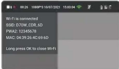 00:26 1080P^3 10/07/2021 15:03:04 Wi-Fi is connected SSID: D70W_CDR_6D PWA2: 12345678 MAC: 04:39:26:4C:69:6D Long press OK to close Wi-Fi