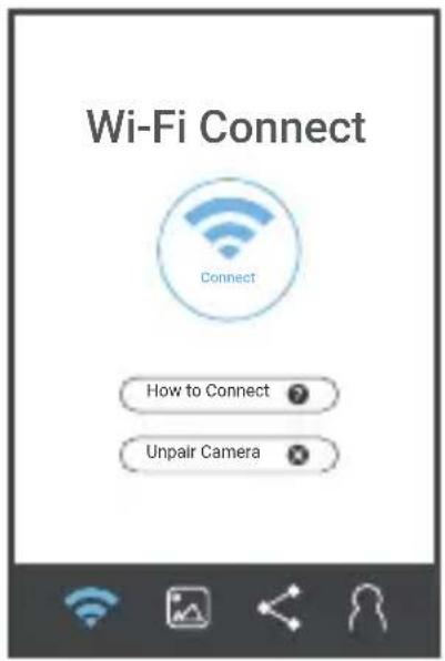 Wi-Fi Connect Connect How to Connect ? Unpair Camera